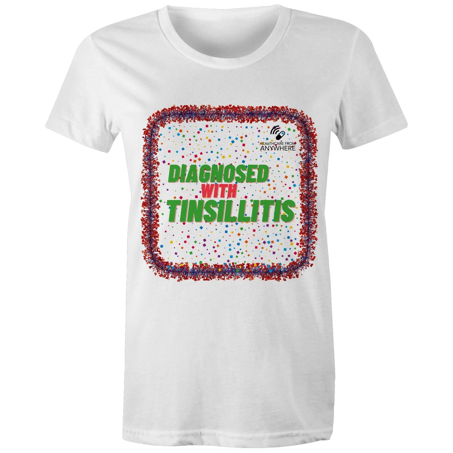 DIAGNOSED WITH TINSILLITIS - AS Colour - Women's Maple Tee