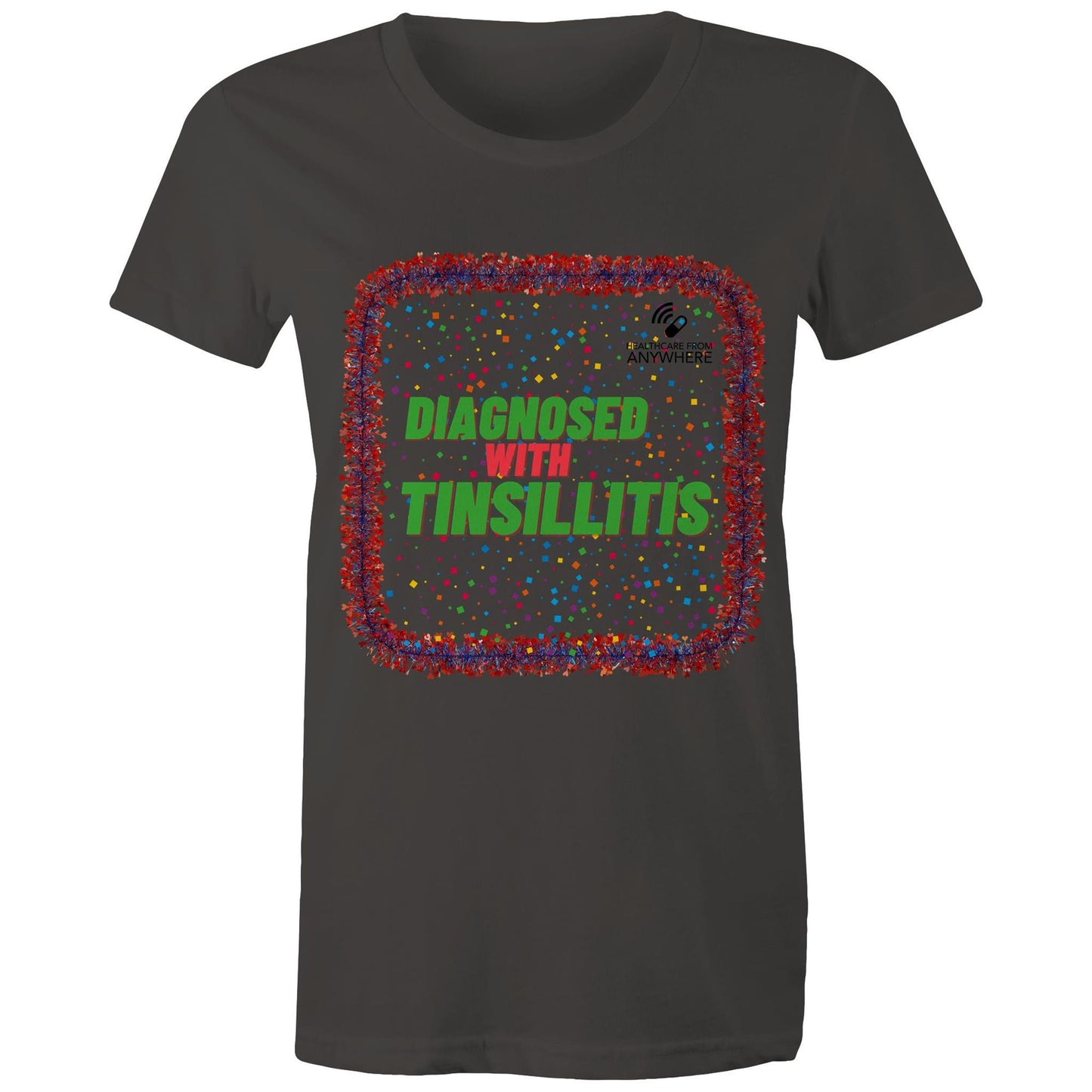 DIAGNOSED WITH TINSILLITIS - AS Colour - Women's Maple Tee