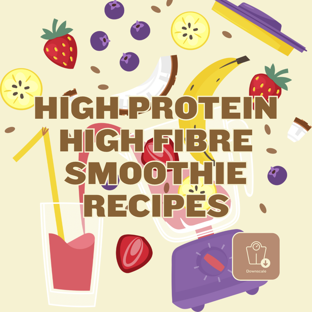 30 High Protein High Fibre Smoothie Recipe's